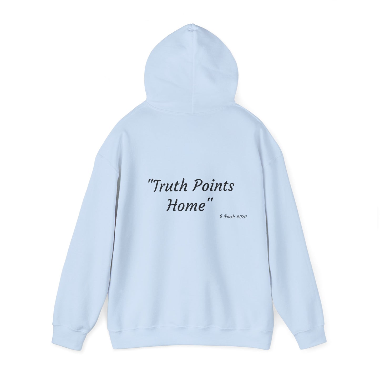 "Truth Points Home" - True North Truth & Authenticity Hoodie