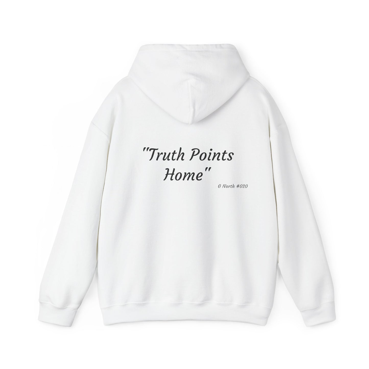 "Truth Points Home" - True North Truth & Authenticity Hoodie