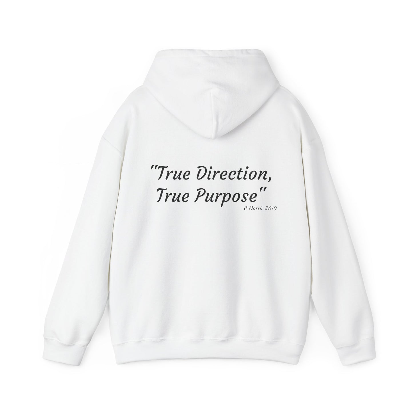 "True Direction, True Purpose" - True North Mindset Hoodie