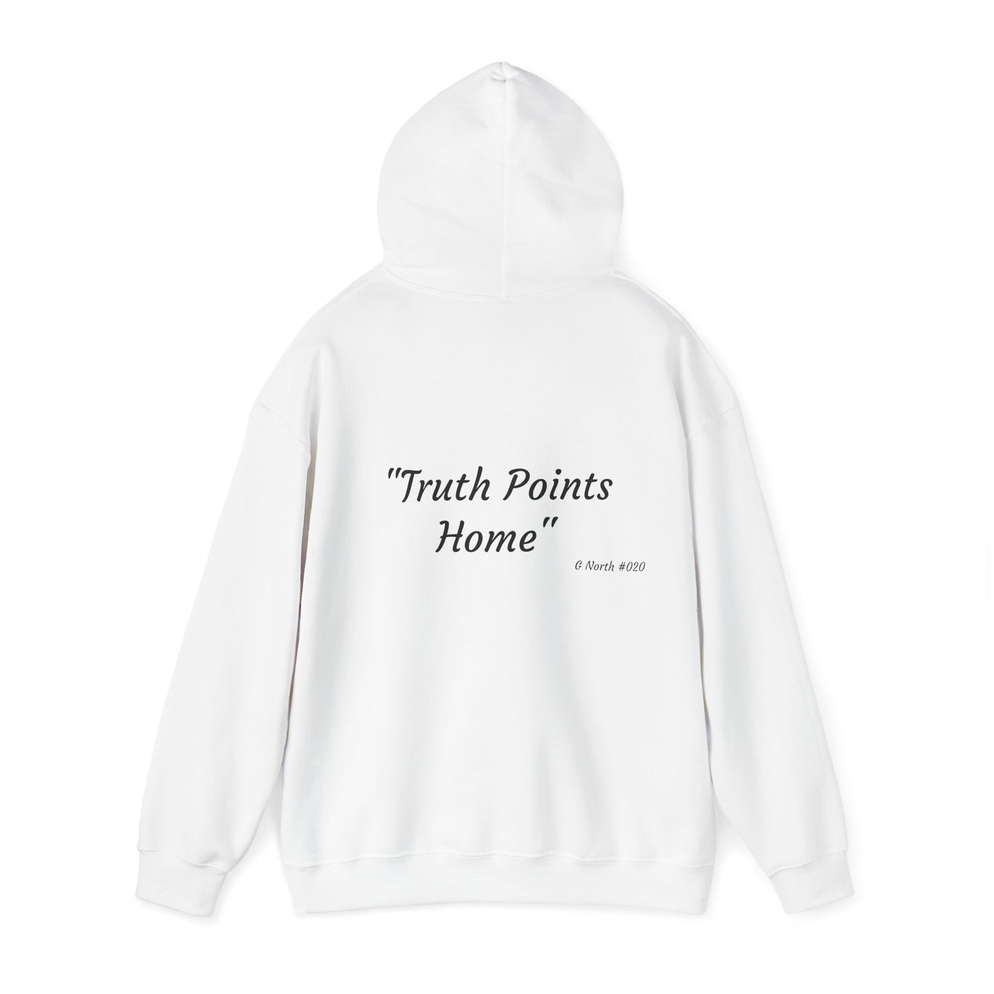 "Truth Points Home" - True North Truth & Authenticity Hoodie