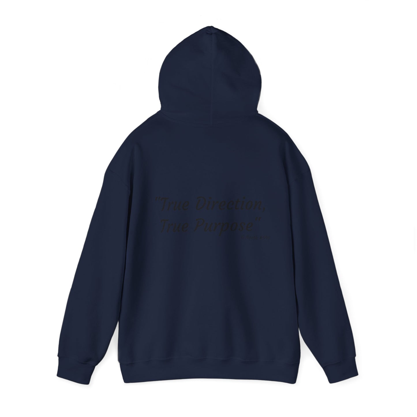 "True Direction, True Purpose" - True North Mindset Hoodie
