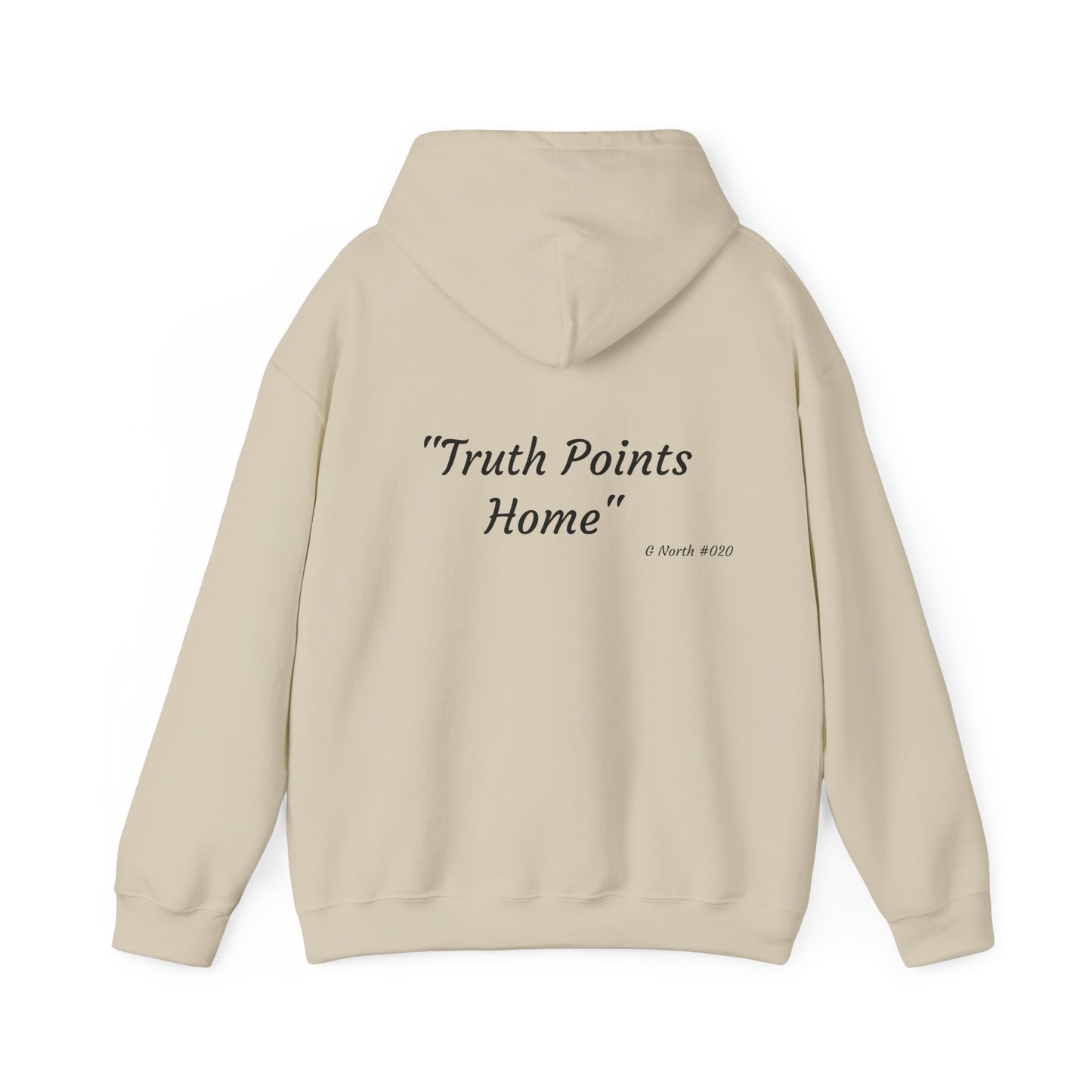 "Truth Points Home" - True North Truth & Authenticity Hoodie