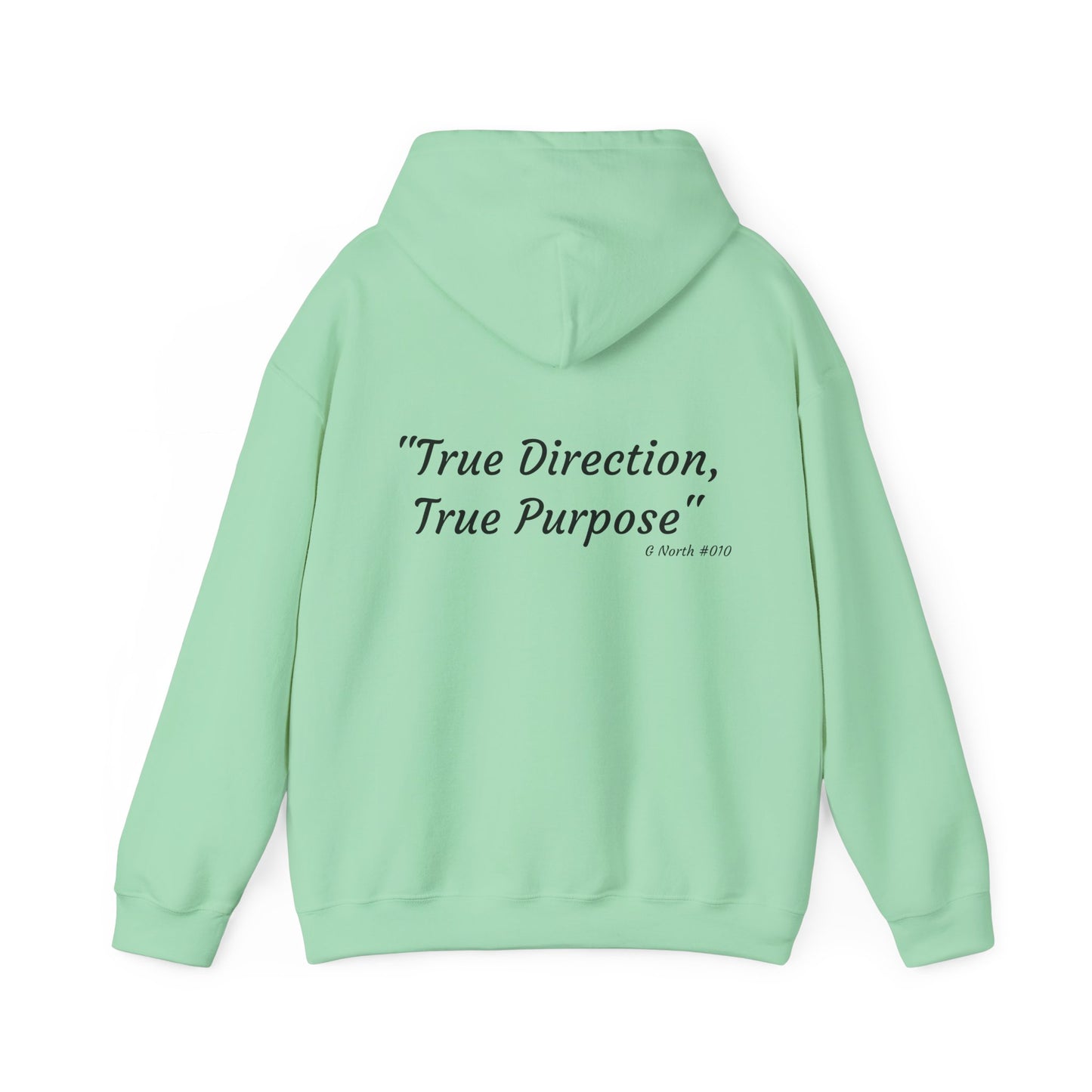 "True Direction, True Purpose" - True North Mindset Hoodie