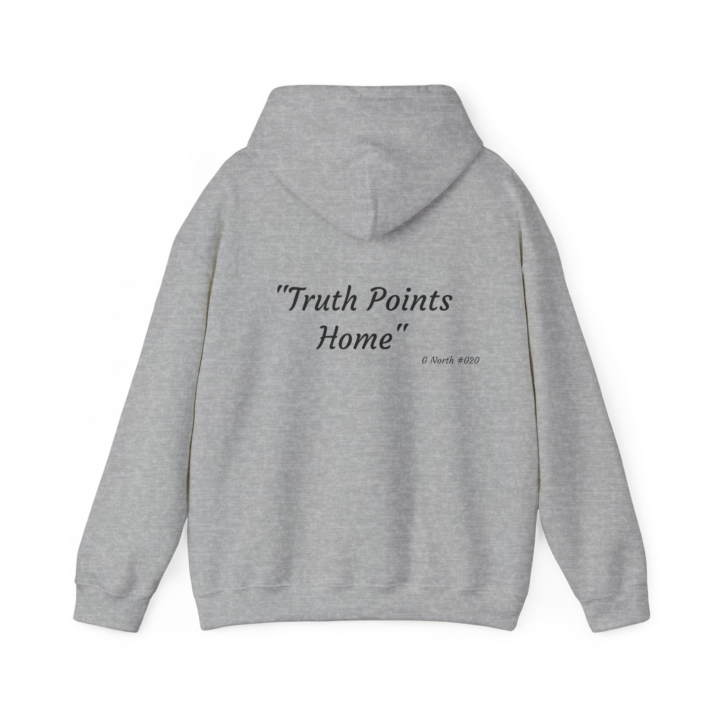 "Truth Points Home" - True North Truth & Authenticity Hoodie