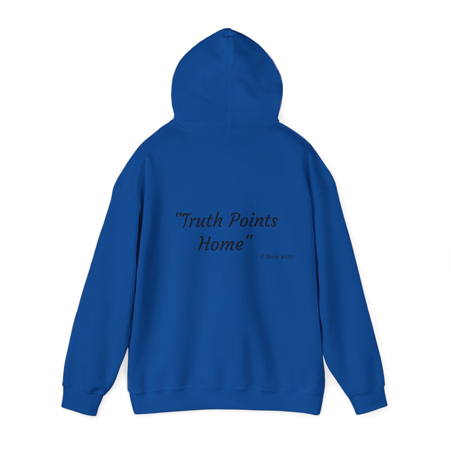 "Truth Points Home" - True North Truth & Authenticity Hoodie